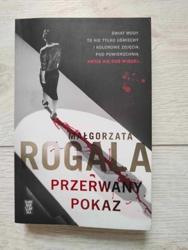 Przerwany pokaz Małgorzata Rogala