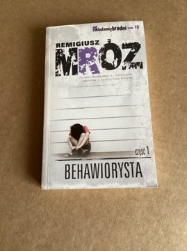 R.Mróz „ Behawiorysta  „ T. I , II .