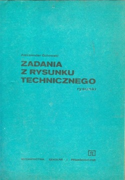 ZADANIA Z RYSUNKU TECHNICZNEGO - GUTOWSKI 1980