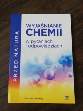  WYJAŚNIENIE CHEMII W PYTANIACH I ODPOWIEDZIACH 