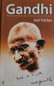 Gandhi , niech Indie zostaną wyzwolone 