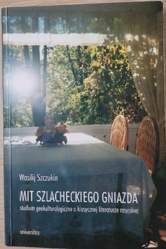 Wasilij Szczukin-Mit szlacheckiego gniazda