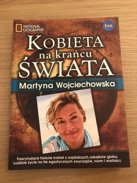 Martyna Wojciechowska - Kobieta na krańcu świata