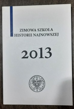 IPN, Zimowa szkoła historii najnowszej 2013