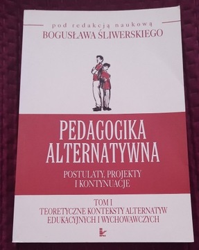 Pedagogika alternatywna Bogusław Śliwerski (red.)