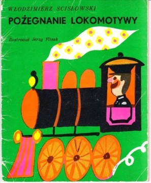 Pożegnanie lokomotywy W. Scisłowski/J. Flisak 1976