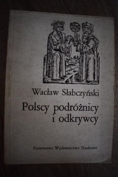 Polscy podróżnicy i odkrywcy -W. Słabczyński