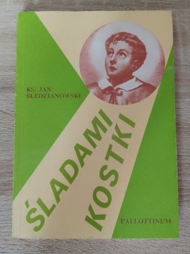 Śladami Kostki - Ks. Jan Śledzianowski