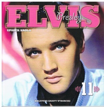 Elvis Presly - Upadek Króla.
