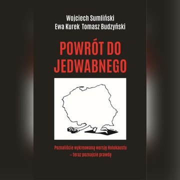 Powrót do Jedwabnego 