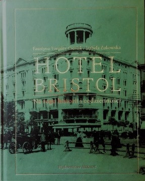 HOTEL BRISTOL Na rogu historii i codzienności 