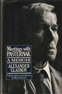 Meetings with Pasternak. A Memoir. Gladkov 