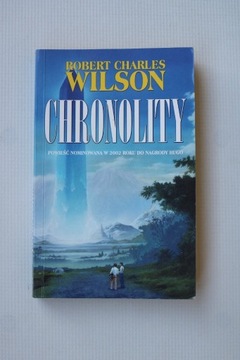 Chronolity Robert Charles Wilson