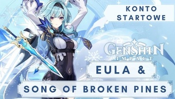 [EU] Konto Genshin Impact-Eula & SongOfBrokenPines