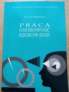 Praca osobowość kierowanie - Lech Milian