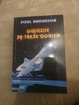 Poul Anderson - Gwiazdy są także ogniem