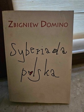 "Syberiada polska" Nowa ksiązka Z. Domino