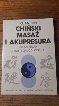 Chiński Masaż i Akupresura - Kuan Hin [wyd.1 1992]