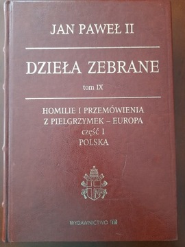 Jan Paweł II Dzieła zebrane Tom IX Homilie i przemówienia