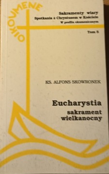 Alfons Skowronek Eucharystia sakrament paschalny