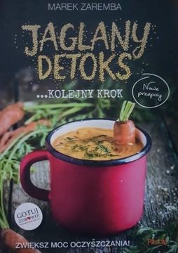 Jaglany detoks ... kolejny krok Marek Zaremba