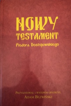 Nowy Testament Fiodora Dostojewskiego (Bezwiński)