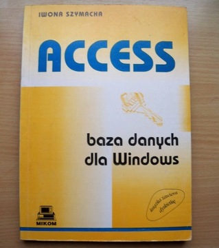 Access baza danych dla Windows - Iwona Szymacha
