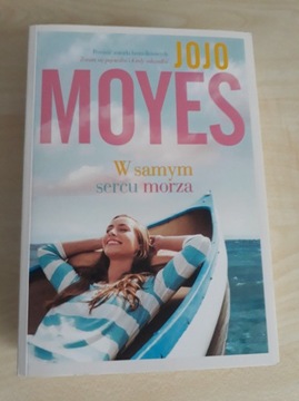 Jojo Moyes - W samym sercu morza -używana stan bdb