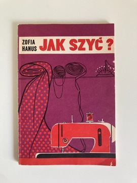 Jak Szyć? Zofia Hanus