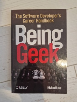 Being Geek by Michael Lopp