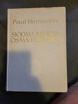 Paul Herrmann , Siódma minęła ósma przemija 