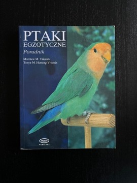 Ptaki egzotyczne Poradnik - Matthew M. Vriends