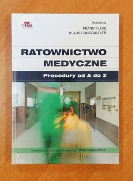 Ratownictwo medyczne. Procedury od A do Z, F.Flake
