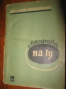 Z FOTOGRAFIĄ NA TY Zbigniew Pękosławski 1954r.