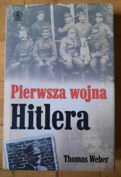 Thomas Weber Pierwsza wojna Hitlera
