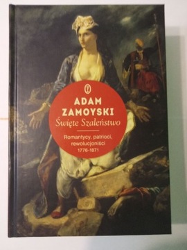 Adam Zamoyski  Święte Szaleństwo