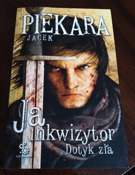Jacek Piekara Ja inkwizytor Dotyk zła