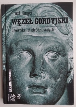 Węzeł gordyjski - Ernst Junger 