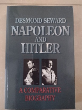 Napoleon and Hitler Desmond Seward