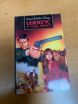 UDERZYĆ W CZUŁE MIEJSCE James Hadley Chase