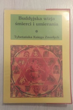 Buddyjska wizja śmierci i umierania Thodol. Unikat