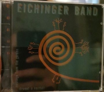 Eichinger Band–Üzenet A Kertbl  Message From The