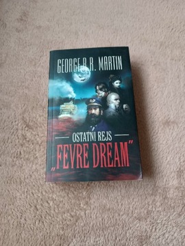 George R.R. Martin - Ostatni rejs Fevre Dream