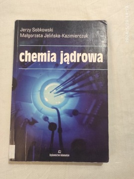 Chemia jądrowa Małgorzata Jelińska-Kazimierczuk