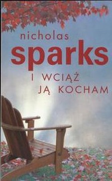 I wciąż ją kocham Nicholas Sparks