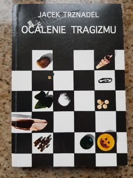 Jacek Trznadel - Ocalenie tragizmu