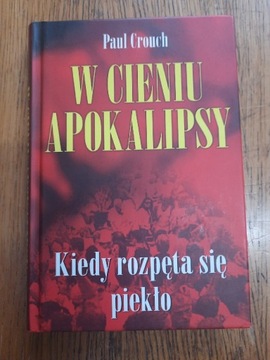 W cieniu Apokalipsy Paul Crouch