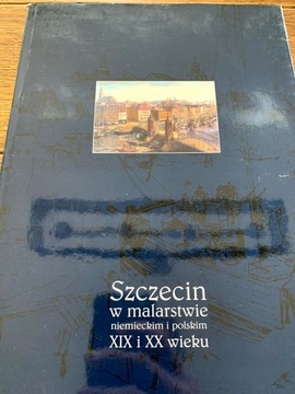 Szczecin w malarstwie niemieckim i polskim