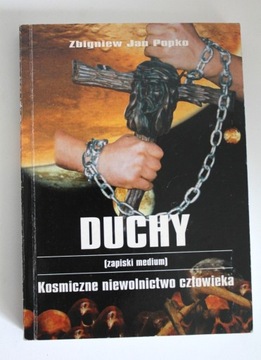 Duchy. Kosmiczne niewolnictwo człowieka - Popko