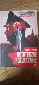 Robert J. Szmidt Ostateczne Rozwiązanie